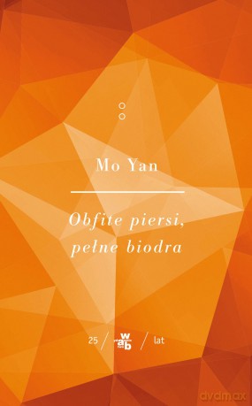 Obfite piersi pełne biodra (Tom 2) - Mo Yan [KSIĄŻKA]