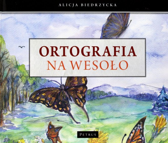 Ortografia na wesoło - Alicja Biedrzycka [KSIĄŻKA]