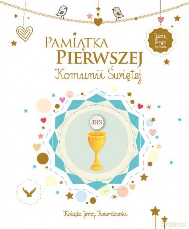 Pamiątka Pierwszej Komunii Świętej - Jerzy Twardowski [KSIĄŻKA]