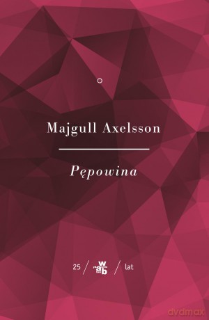 Pępowina (Tom 2) - Majgull Axelsson [KSIĄŻKA]
