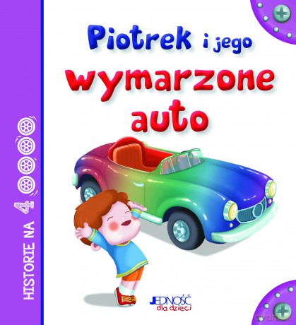 Piotrek i jego wymarzone auto. Historie na 4 kółkach - Anastasia Zanoncelli [KSIĄŻKA]