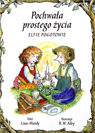 Pochwała prostego życia. Elfie pogotowie - Linus Mundy [KSIĄŻKA]