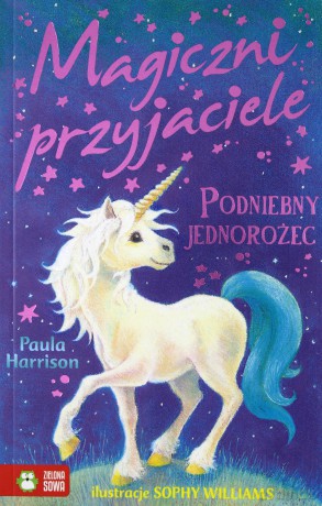 Podniebny jednorożec. Magiczni przyjaciele - Paula Harrison [KSIĄŻKA]