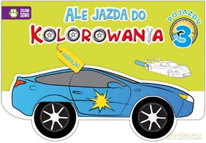 Pojazdy 3 ale jazda do kolorowania [KSIĄŻKA]