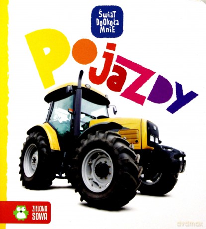 Pojazdy świat dookoła mnie [KSIĄŻKA]