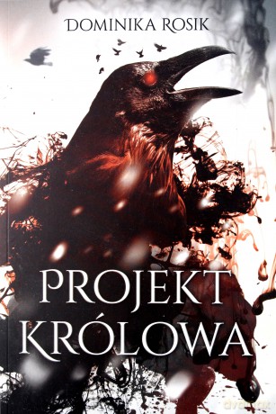 Projekt królowa - Dominika Rosik [KSIĄŻKA]