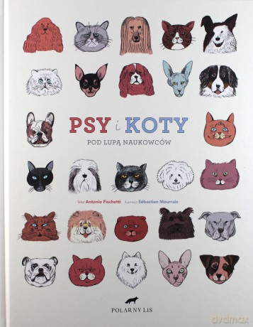 Psy i koty pod lupą naukowców - Antonio Fischetti [KSIĄŻKA]
