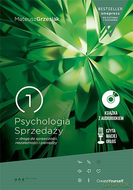 Psychologia sprzedaży. Droga do sprawczości niezależności i pieniędzy - Mateusz Grzesiak [KSIĄŻKA]+[CD]