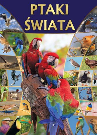 Ptaki świata [KSIĄŻKA]
