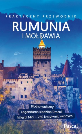 Rumunia i Mołdawia. Praktyczny przewodnik - Michał Torz [KSIĄŻKA]
