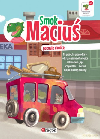 Smok Maciuś poznaje okolicę - Anna Willman [KSIĄŻKA]