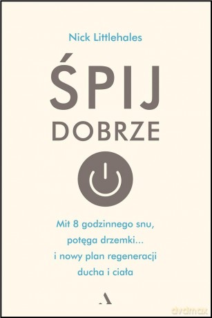 Śpij dobrze - Nick Littlehales [KSIĄŻKA]