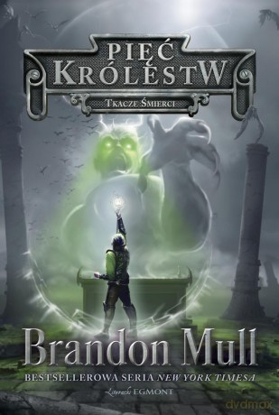 Tkacze śmierci. Pięć królestw (Tom 4) - Brandon Mull [KSIĄŻKA]