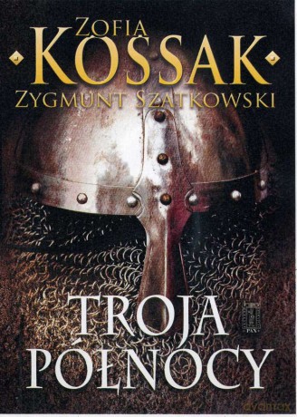 Troja północy - Zofia Kossak [KSIĄŻKA]