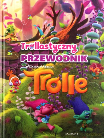Trollastyczny przewodnik. Trolle [KSIĄŻKA]