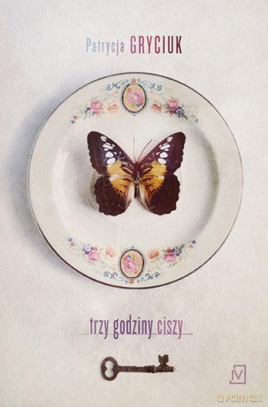 Trzy godziny ciszy - Patrycja Gryciuk [KSIĄŻKA]