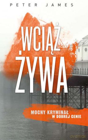 Wciąż żywa (pocket) - Peter James [KSIĄŻKA]