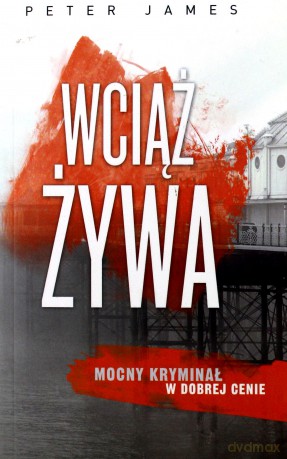 Wciąż żywa (pocket) - Peter James [KSIĄŻKA]