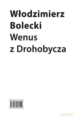 Wenus z Drohobycza - Włodzimierz Bolecki [KSIĄŻKA]