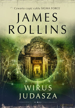 Wirus Judasza Sigma Force (Tom 4) - James Rollins [KSIĄŻKA]