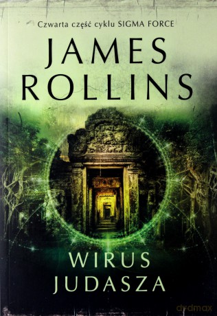 Wirus Judasza Sigma Force (Tom 4) - James Rollins [KSIĄŻKA]