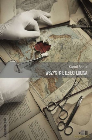 Wszystkie dzieci Louisa - Kamil Bałuk [KSIĄŻKA]
