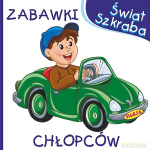 Zabawki chłopców. Świat szkraba - Ernest Błędowski [KSIĄŻKA]