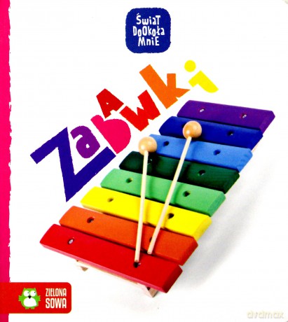 Zabawki. Świat dookoła mnie [KSIĄŻKA]