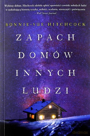Zapach domów innych ludzi - Bonnie-Sue Hitchcock [KSIĄŻKA]