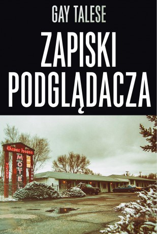 Zapiski podglądacza - Gay Talese [KSIĄŻKA]