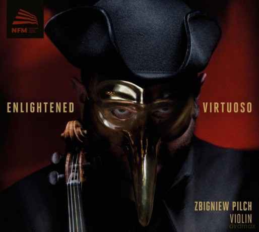 Zbigniew Pilch: Oświecony Virtuoz (Enlighted Virtuoso) [CD]