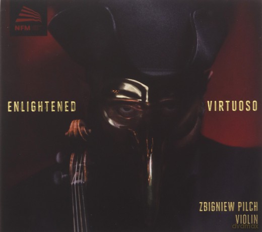 Zbigniew Pilch: Oświecony Virtuoz (Enlighted Virtuoso) [CD]