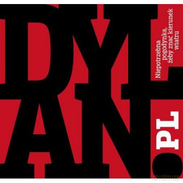 Dylan.pl: Niepotrzebna pogodynka żeby znać kierunek wiatru (digibook) [2CD]