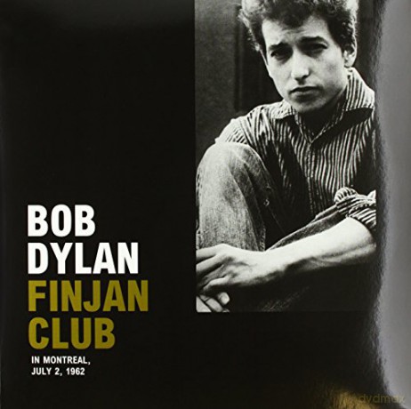 Bob Dylan: Finjan Club In Montreal July 2 1962 [Winyl]