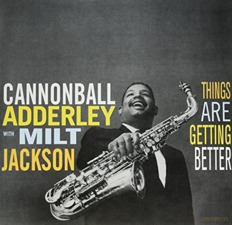 Cannonball Adderley & Milt Jackson: Things Are Getting Better [Winyl]