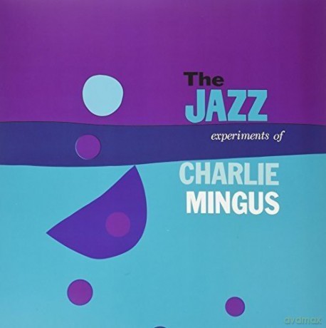 Charles Mingus: The Jazz Experiment Of Charles Mingus [Winyl]