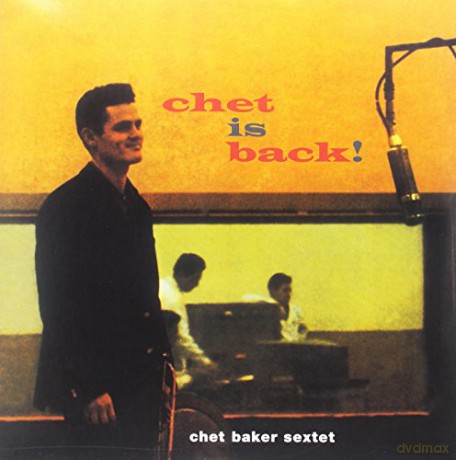 Chet Baker Sextet: Chet Is Back! [Winyl]