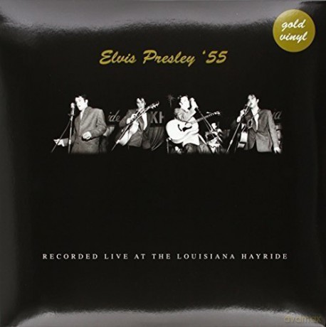 Elvis Presley: Live At The Louisiana Heyride 1955 (Gold Vinyl) [Winyl]