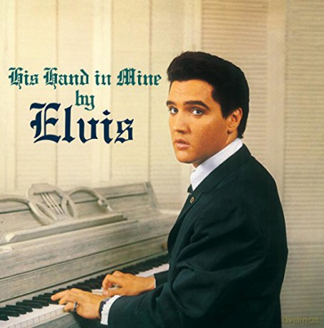 Elvis Presley: His Hand In Mine [Winyl]