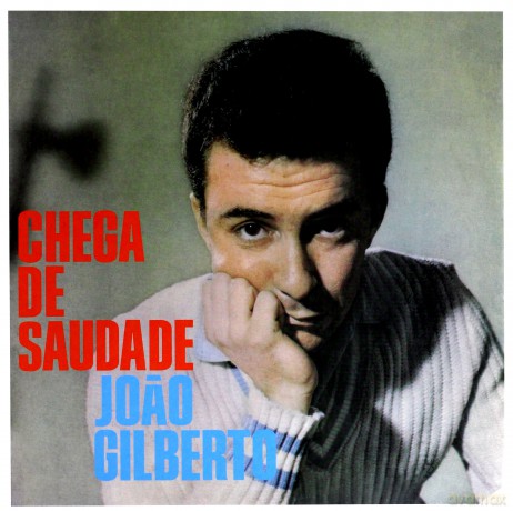 Joao Gilberto: Chega De Saudade [Winyl]