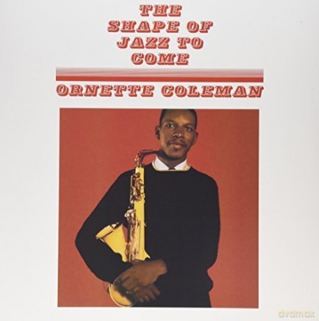 Ornette Coleman: The Shape Of Jazz To Come [Winyl]