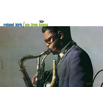 Roland Kirk: We Free Kings [Winyl]