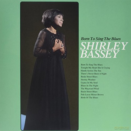 Shirley Bassey: Born To Sing The Blues [Winyl]