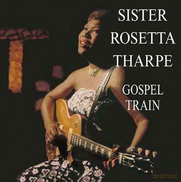 Sister Rosetta Tharpe: Gospel Train [Winyl]
