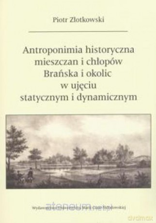 Antroponimia historyczna mieszczan i chłopów - Piotr Złotkowski [KSIĄŻKA]