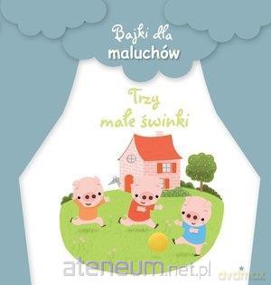 Bajki dla maluchów. Trzy małe świnki [KSIĄŻKA]