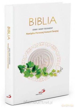 Biblia ST i NT- Pamiątka Pierwszej Komunii Świętej [KSIĄŻKA]