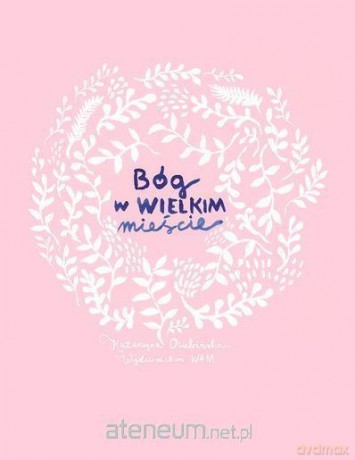Bóg w wielkim mieście - Katarzyna Olubińska [KSIĄŻKA]