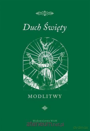 Duch Święty. Modlitwy [KSIĄŻKA]