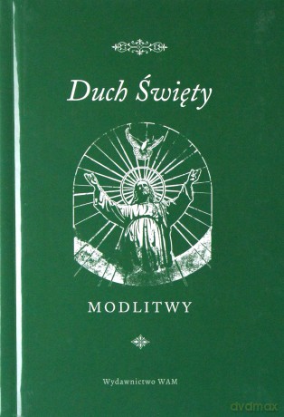 Duch Święty. Modlitwy [KSIĄŻKA]